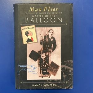 Man Flies the story of Alberto Santos-Dumont by Nancy Winters hardcover book